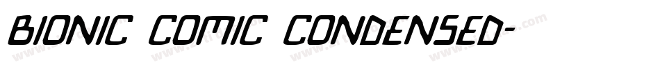 Bionic Comic Condensed字体转换